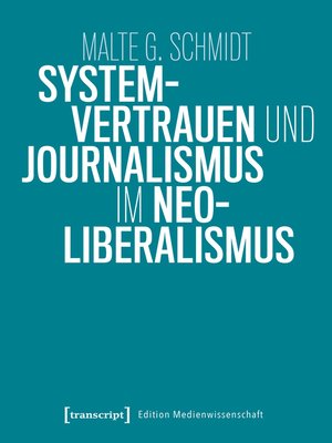 cover image of Systemvertrauen und Journalismus im Neoliberalismus